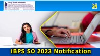 IBPS SO 2023 notification