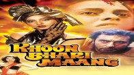 Khoon Bhari Mang