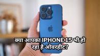 iPhone 15 Heating Issue