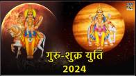Guru Shukra Yuti 2024