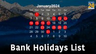 bank holidays 2024, bank holidays 2024 delhi, sbi bank holidays 2024, hdfc bank holidays 2024, rbi bank holidays 2024, Sbi bank holidays 2024 january, Bank holidays 2024 january india, bank holidays 2024 uttar pradesh, Bank holidays 2024 january maharashtra, sbi bank holidays 2024, rbi bank holidays 2024, bank holidays 2024 kerala, bank holidays 2023,
