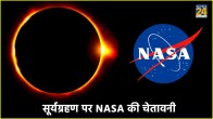 Surya Grahan 2024 Solar Eclipse Nasa Warning