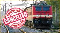 indian railway Train Cancelled