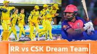 News 24 Dream Team RR vs CSK