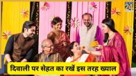 Diwali health tips