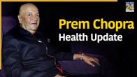 Prem Chopra Health Update