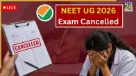 NEET UG 2026 Exam Cancelled