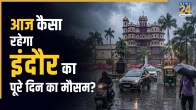 Indore Weather Update Today Rain Forecasting