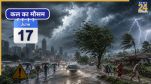 Kal Ka Mausam June 17