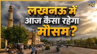 Lucknow Weather Update