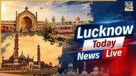 Lucknow Today News Live
