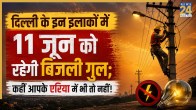 Delhi Power Cut 11 June