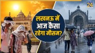 Lucknow Weather Today July 4