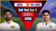 India vs Sri Lanka 2nd Test Day 5 Live Score
