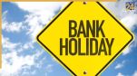 Bank Holiday 26 August Eid Milad un Nabi closure sign